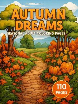 Autumn Dreams – 110 Seasonal Adult Coloring Pages